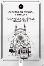 Cuentos En Español y Turco 3 (a1) & İspanyolca ve Türkçe Hikayeler 3 (a1)