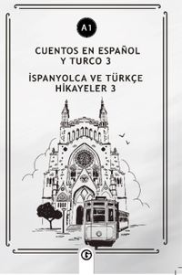Cuentos En Español y Turco 3 (a1) & İspanyolca ve Türkçe Hikayeler 3 (a1)