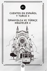 Cuentos En Español y Turco 4 (a1) & İspanyolca ve Türkçe Hikayeler 4 (a1)