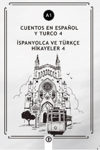 Cuentos En Español y Turco 4 (a1) & İspanyolca ve Türkçe Hikayeler 4 (a1)