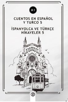 Cuentos En Español y Turco 5 (a1) & İspanyolca ve Türkçe Hikayeler 5 (a1)