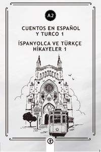 Cuentos En Español y Turco 1 (a2) & İspanyolca Ve Türkçe Hikayeler 1 (a2)