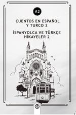 Cuentos En Español y Turco 2 (a2) & İspanyolca ve Türkçe Hikayeler 2 (a2)