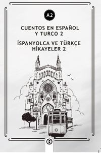 Cuentos En Español y Turco 2 (a2) & İspanyolca ve Türkçe Hikayeler 2 (a2)