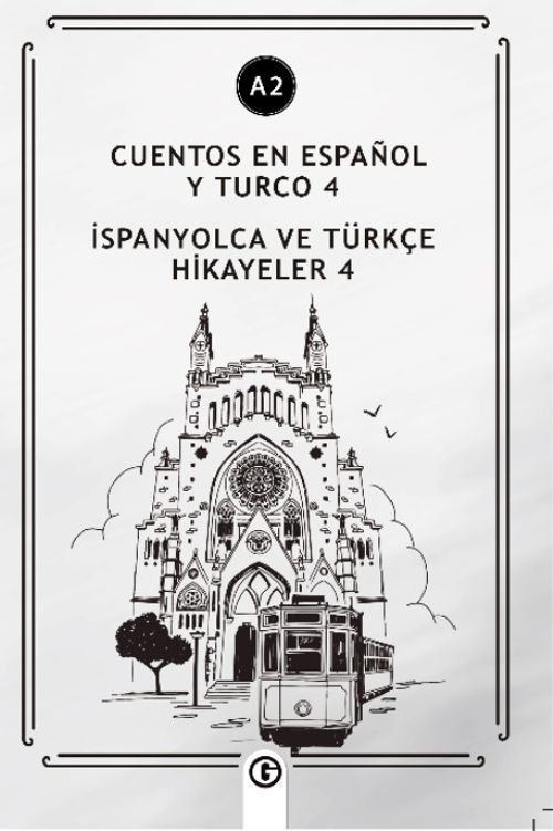 Cuentos En Español y Turco 4 (a2) & İspanyolca Ve Türkçe Hikayeler 4 (a2)
