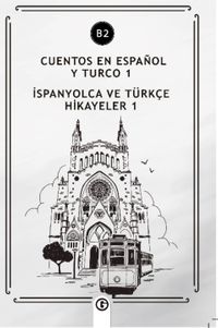 Cuentos En Español y Turco 1 (b2) & İspanyolca Ve Türkçe Hikayeler 1 (b2)
