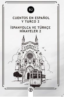 Cuentos En Español y Turco 2 (b2) & İspanyolca Ve Türkçe Hikayeler 2 (b2)