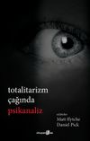 Totalitarizm &Ccedil;ağında Psikanaliz