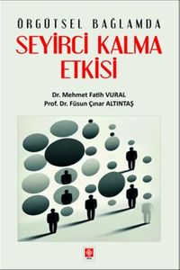 Örgütsel Bağlamda Seyirci Kalma Etkisi