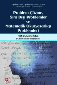 Problem Çözme Sıra Dışı Problemler ve Matematik Okuryazarlığı Problemleri 