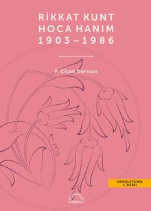 Rikkat Kunt Hoca Hanım 1903-1986