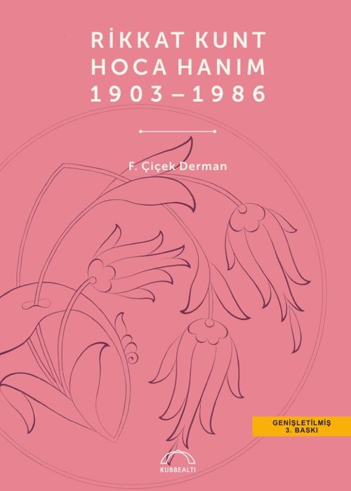 Rikkat Kunt Hoca Hanım 1903-1986