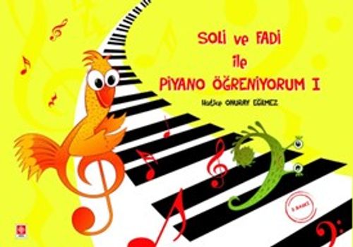 Soli ve Fadi ile Piyano Öğreniyorum 1