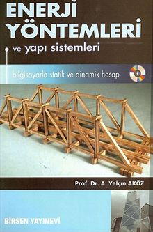 Enerji Yöntemleri ve Yapı Sistemleri & Bilgisayarla Statik ve Dinamik Hesap