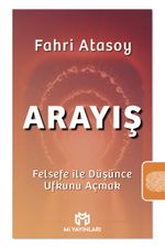 Arayış & Felsefe ile Düşünce Ufkunu Açmak