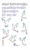 Yaşadıklarımdan &Ouml;ğrendiğim Bir Şey Var