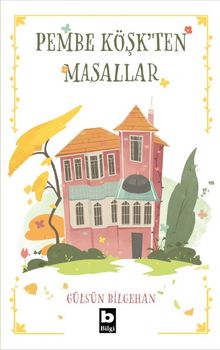 Pembe Köşk'ten Masallar