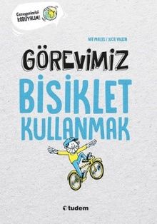 Görevimiz Bisiklet Kullanmak