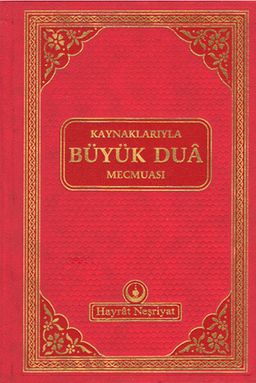 Kaynaklarıyla Büyük Dua Mecmuası