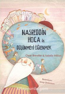 Nasreddin Hoca ile Düşünmeyi Öğrenmek - Oscar Brenifier