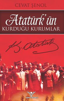Atatürk’ün Kurduğu Kurumlar