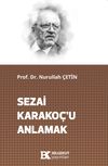 Sezai Karako&ccedil;'u Anlamak