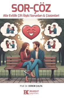 Sor-Çöz  Aile Evlilik Çift İlişki Sorunları - Çözümleri