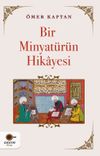 Bir Minyat&uuml;r&uuml;n Hikayesi