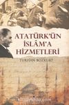Atatürk’ün İslama Hizmetleri