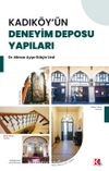 Kadıköy'ün Deneyim Deposu Yapıları