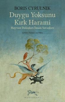 Duygu Yoksunu Kırk Harami & Hayvan Dalaşları İnsan Savaşları