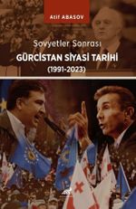 Sovyet Sonrasi Gürcistan Tarihi 1991-2023