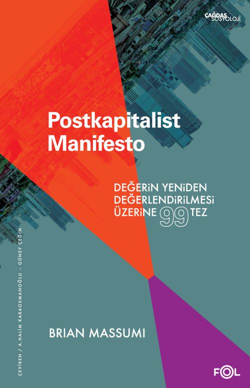 Postkapitalist Manifesto & Değerin Yeniden Değerlendirilmesi Üzerine 99 Tez