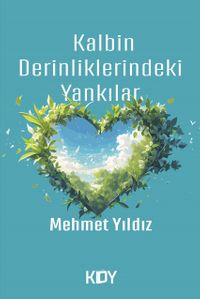 Kalbin Derinliklerindeki Yankılar