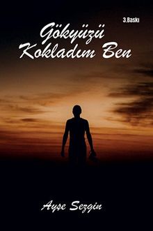 Gökyüzü Kokladım Ben