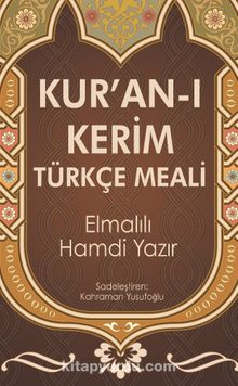 Kur’an-ı Kerim Türkçe Meali - Elmalılı Hamdi Yazır