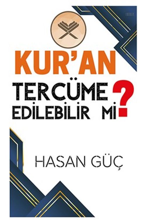 Kur'an Tercüme Edilebilir Mi?