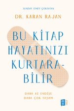 Bu Kitap Hayatınızı Kurtarabilir & Daha Az Endişe Daha Çok Yaşam