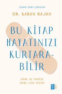 Bu Kitap Hayatınızı Kurtarabilir & Daha Az Endişe Daha Çok Yaşam
