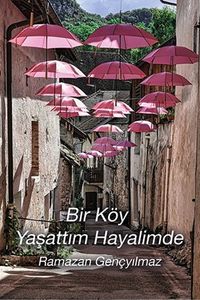 Bir Köy Yaşattım Hayalimde