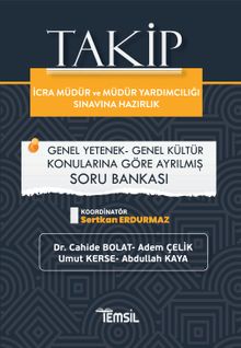 Takip İcra Müdürlüğü Ve Müdür Yardımcılığı Sınavına Hazırlık   Genel Kültür Genel Yetenek  Çözümlü Soru Bankası