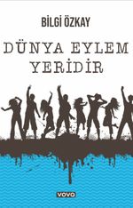 Dünya Eylem Yeridir