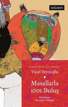 Masallarla 1001 Buluş / Kardeş Masallar Seçkisi 2