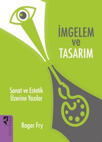 İmgelem ve Tasarım & Sanat ve Estetik Üzerine Yazılar