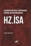 Cumhuriyet D&ouml;nemi T&uuml;rk Romanında Hz.İsa