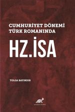 Cumhuriyet Dönemi Türk Romanında Hz.İsa