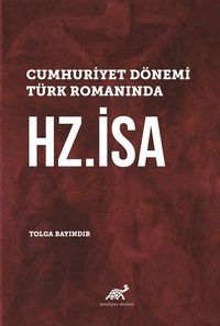 Cumhuriyet Dönemi Türk Romanında Hz.İsa