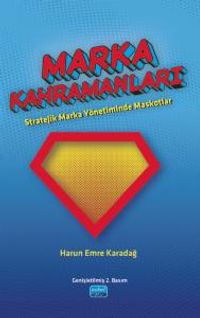 Marka Kahramanları & Stratejik Marka Yönetiminde Maskotları