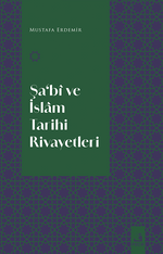 Şa‘Bî ve İslam Tarihi Rivayetleri