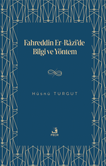 Fahreddin er-Razî'de Bilgi ve Yöntem